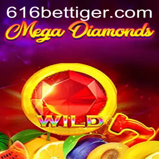 Explorando o Mundo Empolgante de MegaDiamond e 616bet